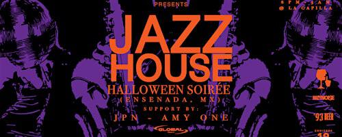 JAZZHOUSE Halloween Soiree (ENSENADA, MX) | Av Adolfo López Mateos 1000