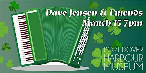 PDHM - Dave Jensen & Friends | Port Dover Harbour Museum