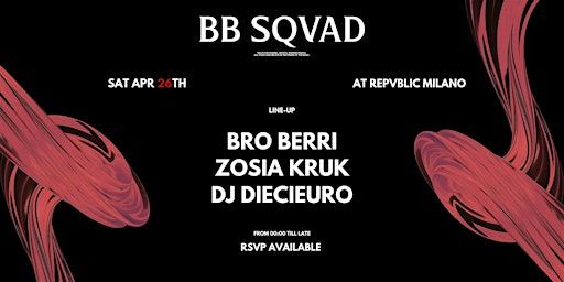 BB SQVAD // APRIL 26 | Republic Milano