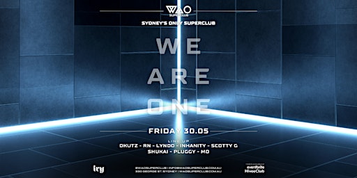 FRI 30 MAY - WAO SUPERCLUB @ IVY | ivy precinct