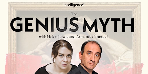 The Genius Myth, with Helen Lewis and Armando Iannucci | Conway Hall