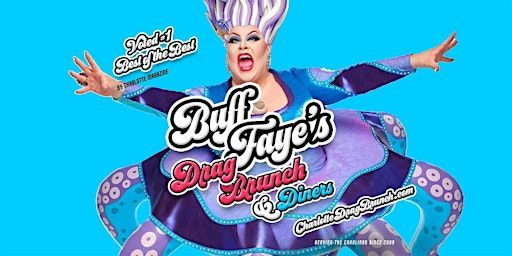Buff Faye’s LEGENDARY DIVAS Drag Brunch : #1 BEST OF CHARLOTTE | Dilworth Neighborhood Grille
