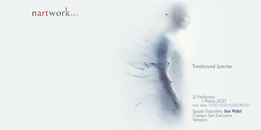 Vernissage of Timebound Specter - International Art Exhibition | Spazio SV - Centro espositivo San Vidal