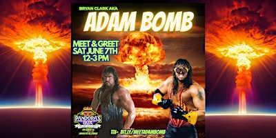 Meet & Greet w/ WWF & WCW star Bryan Clark aka Adam Bomb @ Pandora's Box | Pandora's Box Toys & Collectibles