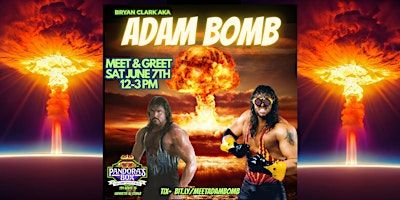 Meet & Greet w/ WWF & WCW star Bryan Clark aka Adam Bomb @ Pandora's Box | Pandora's Box Toys & Collectibles
