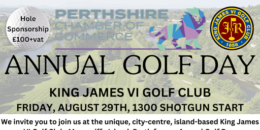 Perthshire Chamber of Commerce Annual Golf Day Friday 29th August 2025 | King James VI Golf Club