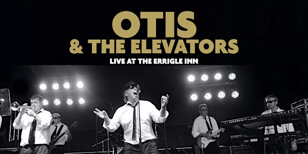 Otis and the Elevators | Errigle Inn