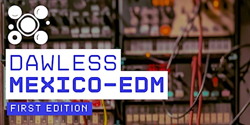 Dawless Mexico EDM -1st edition | Casa Blanca records.