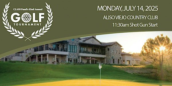 42nd Annual CLASS Fund Golf Tournament | Aliso Viejo Country Club