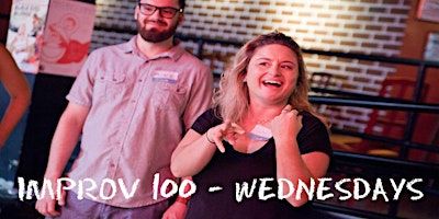 IMPROV 100 WEDNESDAYS - Intro to Improv - Build Confidence SUMMER '25 | 5700 6th Ave S suite 109