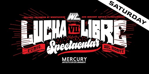 LUCHA LIBRE SPECTACULAR 7 | Furio Del Norte | Aug 2 - Outdoor @ The Waldorf | The Waldorf Hotel