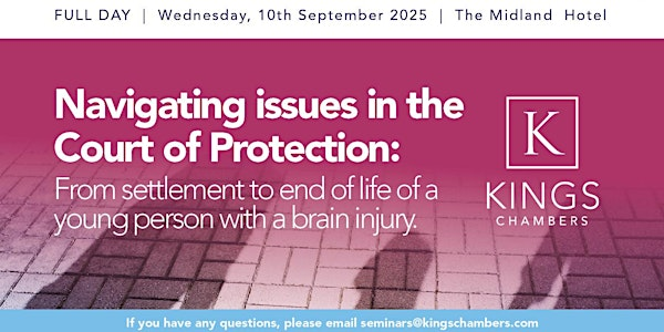 Kings Chambers: Navigating issues in the Court of Protection | The Midland