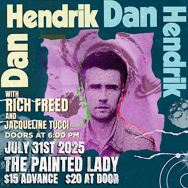 Dan Hendrik live at The Painted Lady w/ Rich Freed and Jacqueline Tucci | The Painted Lady