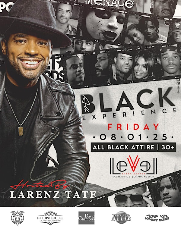 Omaha Day’s ALL BLACK EXPERIENCE Hosted by Larenz Tate! | Level Event Center
