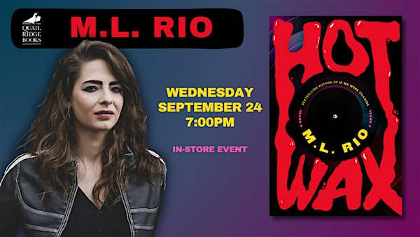 M.L. Rio | Hot Wax | Quail Ridge Books