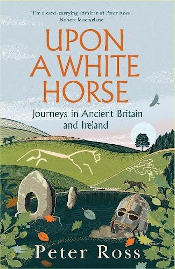 An Evening with Peter Ross - Upon a White Horse - Norwich | Waterstones