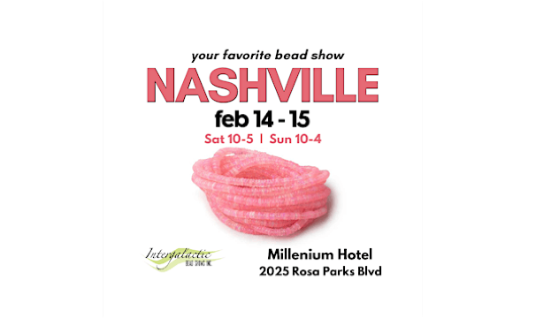Nashville Beadshow February 14-15, 2026 (Millennium Hotel Nashville) | Millennium Hotel Maxwell House Nashville