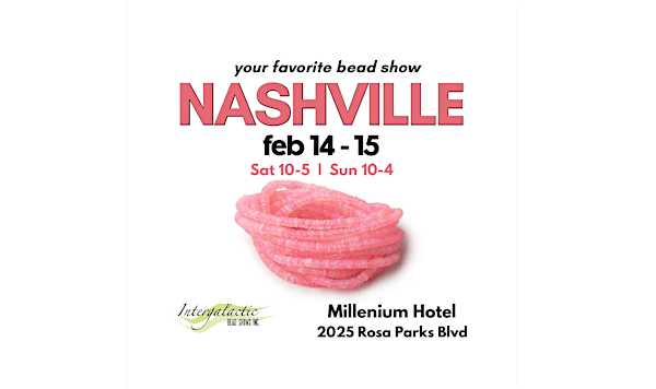 Nashville Beadshow February 14-15, 2026 (Millennium Hotel Nashville) | Millennium Hotel Maxwell House Nashville