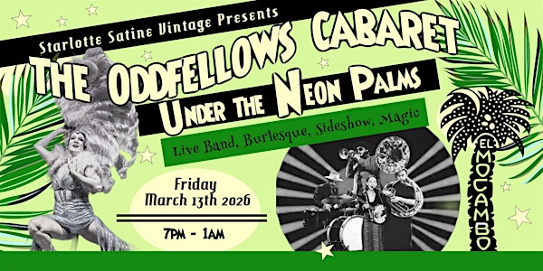 The Odd Fellows Cabaret *Under The Neon Palms* | El Mocambo