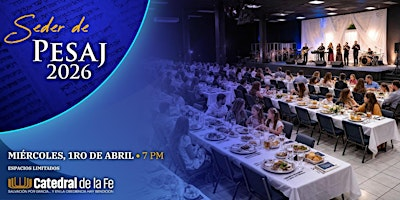Seder de Pesaj 2026 | Catedral de la Fe