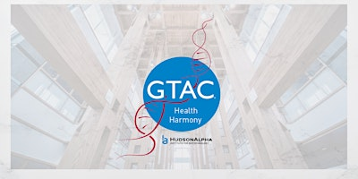 2026 HudsonAlpha GTAC: Health Harmony | Paul Propst Center, HudsonAlpha Insitute for Biotechnology