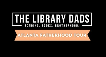ATL Fatherhood Tour: Gwinnett County Edition | Gwinnett County Public Library - Norcross Branch