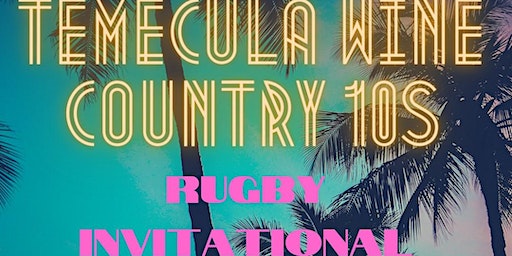 Temecula Wine Country 10s Rugby Invitational 2023 | Galway Downs Soccer Complex