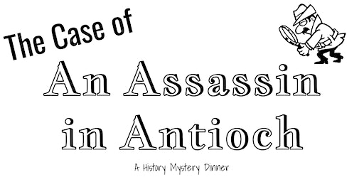 An Assassin in Antioch Mystery Dinner | 5909 Walzem Rd