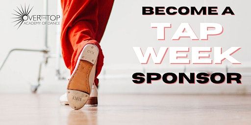 Tap Week and All Black & Excellent Sponsorship | Over the Top Academy of Dance