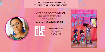 Miss Edmonia's Class of Wildfires Book Kickoff with Victoria Scott-Miller | Field Museum, South Lake Shore Drive, Chicago, IL, USA