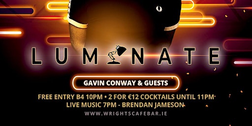 LUMINATE FRIDAYS | Wrights Cafe Bar