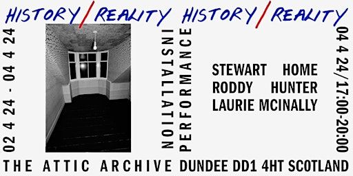 History/Reality: An Attic Archive Installation and Performance Event. | Duncan of Jordanstone College of Art & Design
