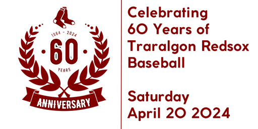 Traralgon Redsox Baseball Club - 60 Year Anniversary | Traralgon Bowls Club/Gwalia St