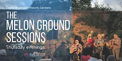 The Melon Ground Sessions: Guests annA rydeR | Castle Bromwich Hall Gardens Trust
