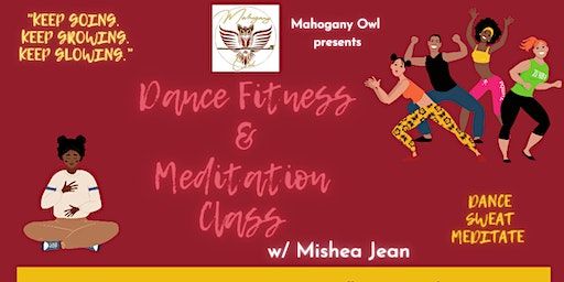 Mahogany Owl Presents Dance Fitness and Meditation Class | Equilibrium Dance Academy, LLC