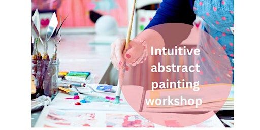 Intuitive abstract painting workshop (3 hours) | Home studio
