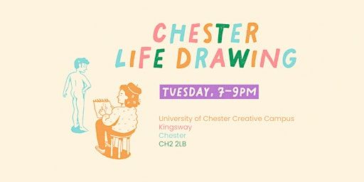 Chester Life Drawing - Tuesday Sessions (May) | University of Chester, Creative Campus, Kingsway