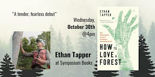 "How to Love a Forest" with Ethan Tapper | Symposium Books