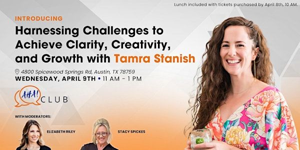 Harnessing Challenges to Achieve Clarity, Creativity, and Growth | 4800 Spicewood Springs Rd