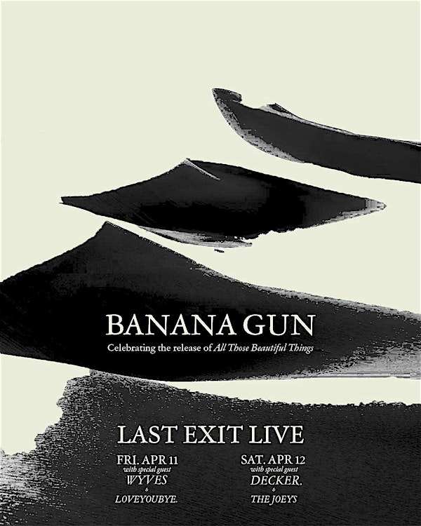 Banana Gun - 2 Night Stand | Last Exit Live