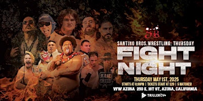Santino Bros. Wrestling presents: FIGHT NIGHT - Final Shot | VFW Azusa Post 8070