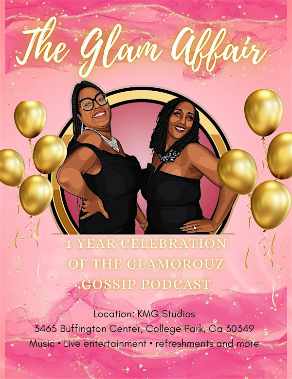 The Glam Affair: One Year Celebration of The Glamorouz Gossip Podcast | KMG Studios
