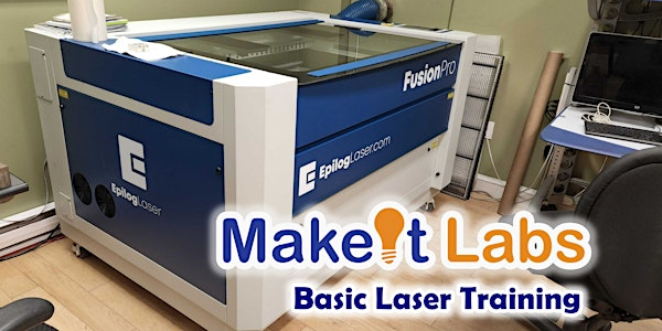 Epilog Laser Basic Authorization/Training | MakeIt Labs