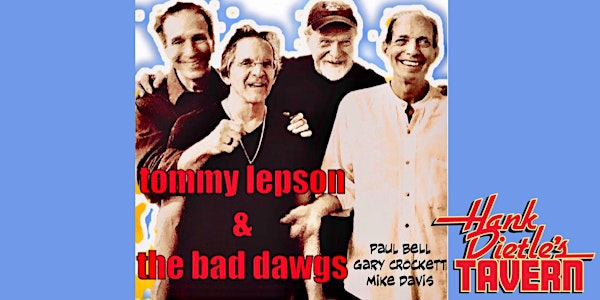 Tommy Lepson & The Bad Dawgs | Hank Dietle's Tavern