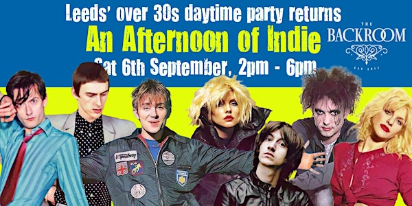 LEEDS An Afternoon Of Indie - Indie For The Over 30s: 2pm-6pm | The Backroom