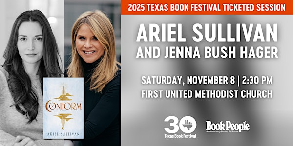 Texas Book Festival & BookPeople Present: Ariel Sullivan & Jenna Bush Hager | First United Methodist Church of Austin