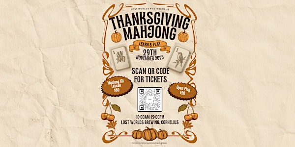 Thanksgiving Mahjong 101 + Open Play | Lost Worlds Brewing Company