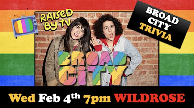 Broad City Trivia @ Wildrose | WILDROSE