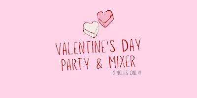 Valentine's Day Singles Mixer | Urban Orchard