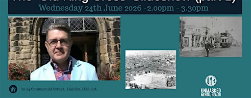 The 'Old King Cross' Slideshow (part 1) -  Historian David Glover | Unmasked Mental Health